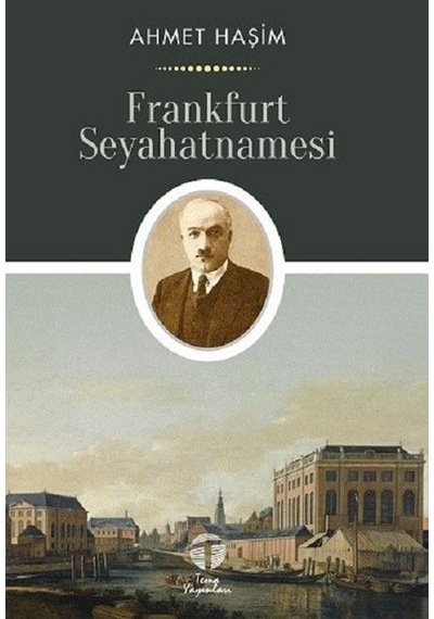 Frankfurt Seyahatnamesi - Ahmet Haşim - Tema Yayınları