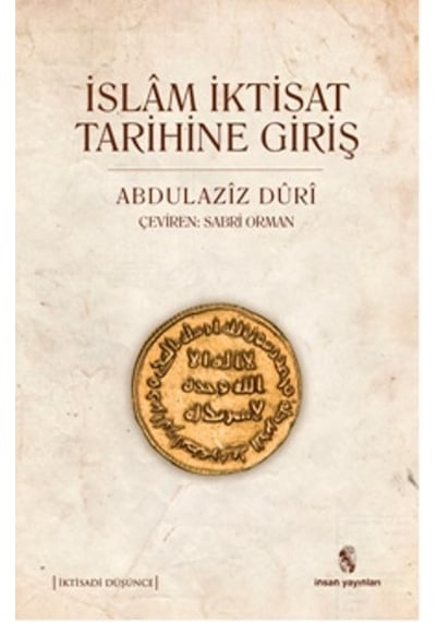 İslam İktisat Tarihine Giriş  - Abdulaziz Duri  - İnsan Yayınları