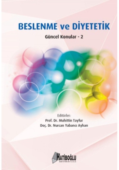 Beslenme Ve Diyetetik - 2: Güncel Konular - 2