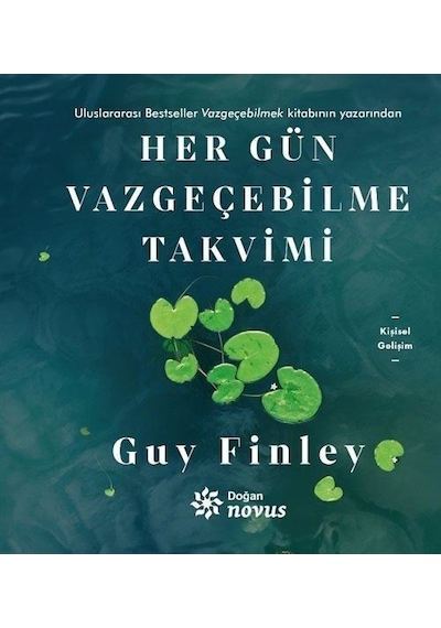 Her Gün Vazgeçebilme Takvimi - Guy Finley - Doğan Novus