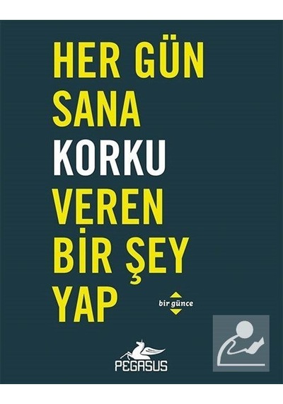 Her Gün Sana Korku Veren Bir Şey Yap - Dian G. Smith