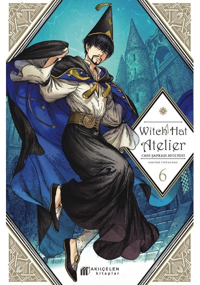 Witch Hat Atelier - Cadı Şapkası Atölyesi 6 Akılçelen Kitaplar