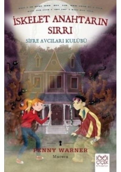 İskelet Anahtarın Sırrı - Şifre Avcıları Kulübü - Penny Warner - 1001 Çiçek