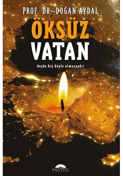 Öksüz Vatan - Doğan Aydal - Motto Yayınları