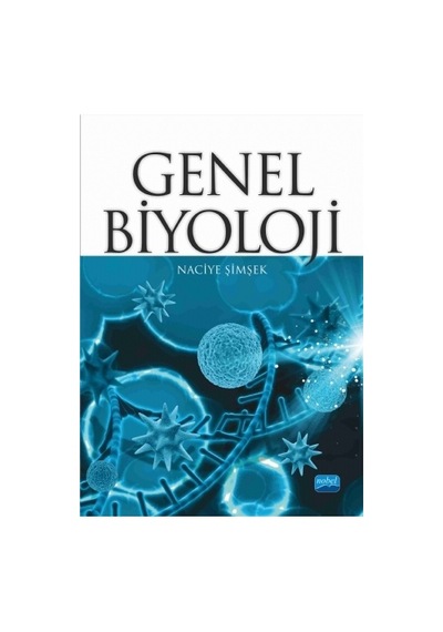 Genel Biyoloji - Naciye Şimşek - Nobel Akademik Yayıncılık