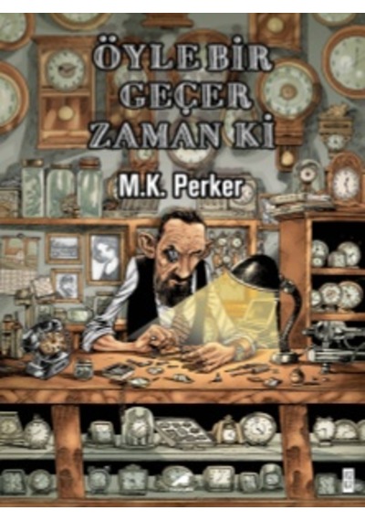 Öyle Bir Geçer Zaman ki - M. K. Perker - Karakarga