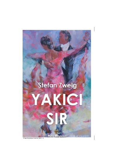 Yakıcı Sır - Kitap Müptelası Yayınları - Stefan Zweig