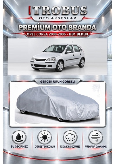 Opel Corsa - 2000 Ve Öncesi Uyumlu Premium Araba Brandası Oto Branda Hb1 Beden