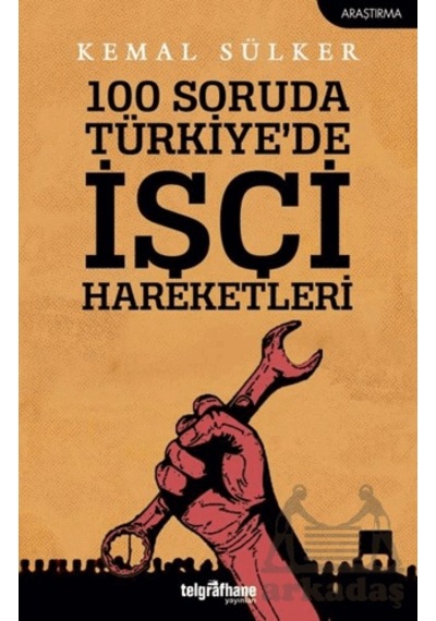 100 Soruda Türkiye'de İşçi Hareketleri Telgrafhane Yayınları