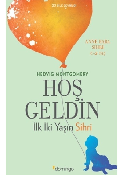 Hoş Geldin : İlk İki Yaşın  Sihri