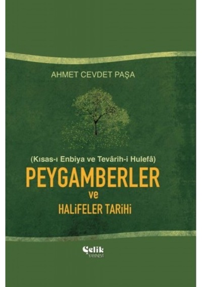 Peygamberler ve Halifeler Tarihi  - Ahmet Cevdet Paşa  - Çelik Yayınevi