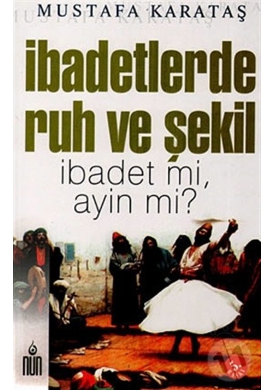 İbadetlerde Ruh ve Şekil N11.1197