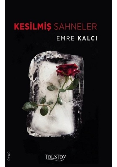 Kesilmiş Sahneler - Emre Kalcı - Tolstoy Yayıncılık