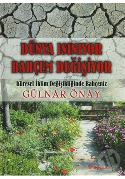 Dünya Isınıyor Bahçem Değişiyor