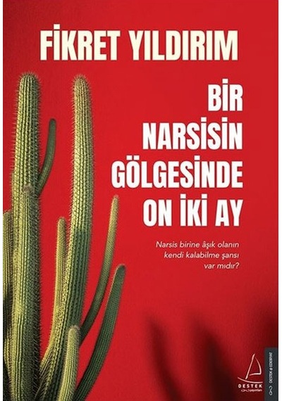 Bir Narsisin Gölgesinde On Iki Ay Fikret Yıldırım Destek Yay