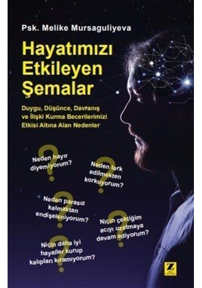 Hayatımızı Etkileyen Şemalar - Melike Mursaguliyeva - Zinde Yayınevi