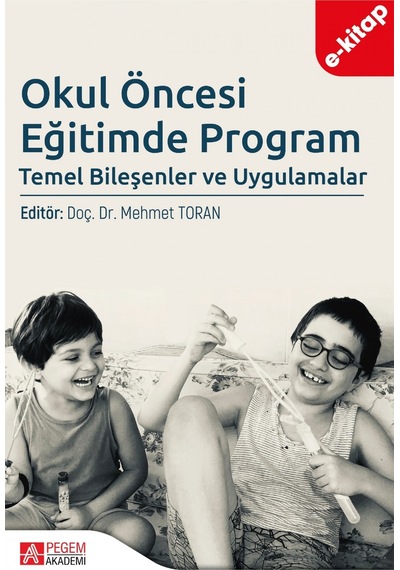 Okul Öncesi Eğitimde Program Temel Bileşenler Ve Uygulamalar E-k