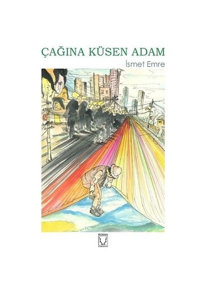 Çağına Küsen Adam - İsmet Emre - Karakum