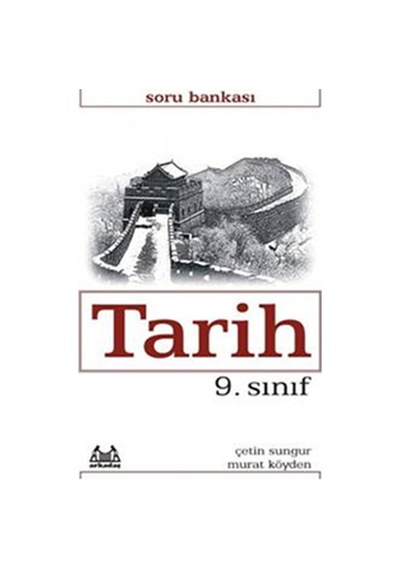 9. Sınıf Tarih Soru Bankası - Murat Köyden -  Çetin Sungur - Arkadaş Yayıncılık