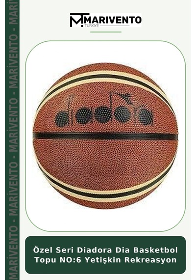 Özel Seri Diadora Dia Basketbol Topu No:6 Yetişkin Rekreasyon