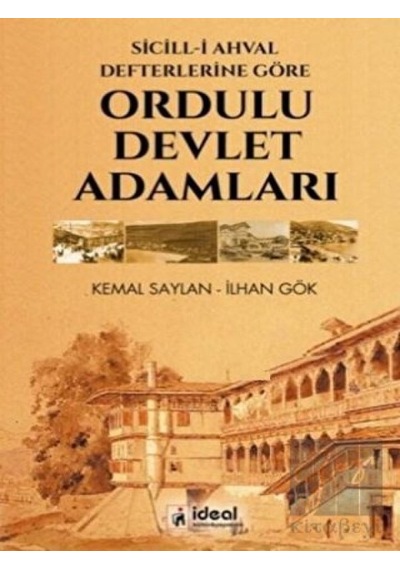 Sicill- i Ahval Defterlerine Göre Ordulu Devlet Adamları -  İdeal Kültür Yayıncılık