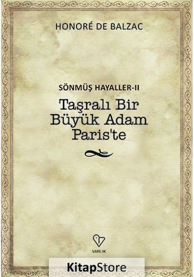 Sönmüş Hayaller 2 Taşralı Bir Büyük Adam Paris'Te / Honore De