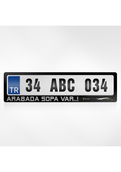 Kişiye Özel Arabada Sopa Var Yazılı Plakalık 254897405