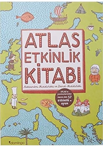 Atlas Etkinlik Kitabı - Aleksandra Mizielinska - Domingo Yayınevi