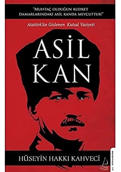 Asil Kan: Atatürk Ün Gizlenen Kutsal Vasiyeti