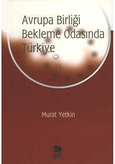 Avrupa Birliği Bekleme Odasında Türkiye