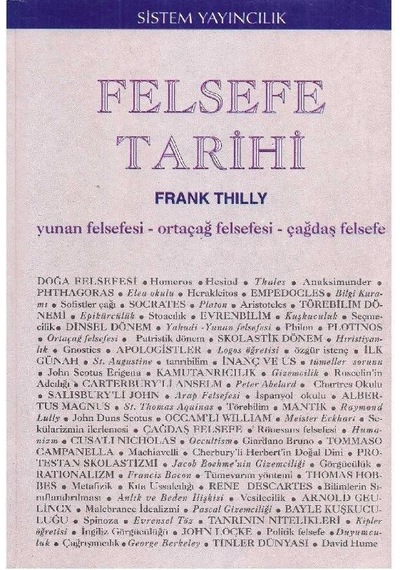 Felsefe Tarihi - Yunan Felsefesi - Ortaçağ Felsefesi- Çağdaş Felsefe Cilt 1 Frank Thilly