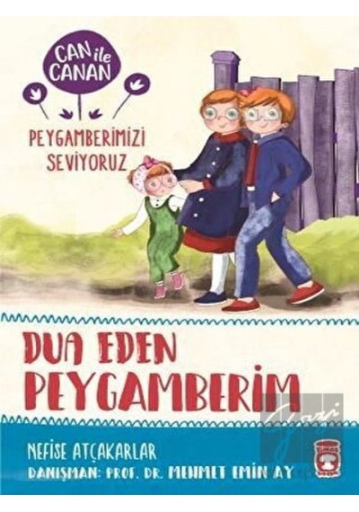 Dua Eden Peygamberim - Can ile Canan Peygamberimizi Seviyoruz Timaş Çocuk  -  Timaş Çocuk