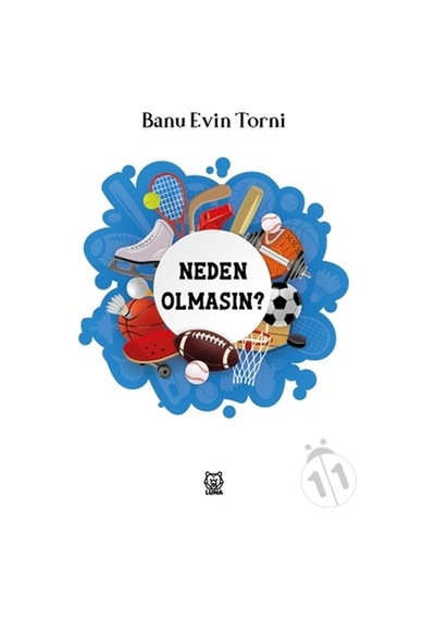 Neden Olmasın? - Banu Evin Torni - Luna Yayınları