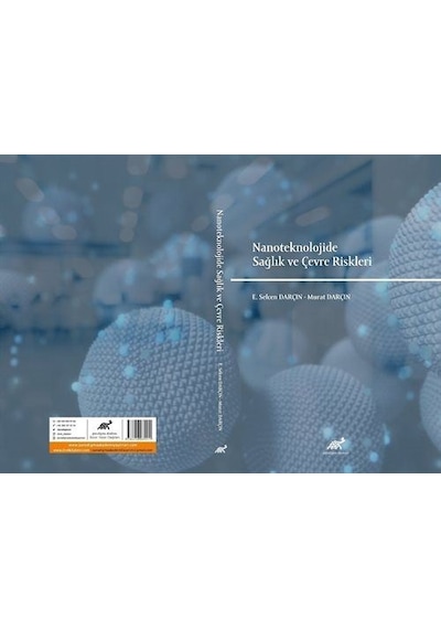 Nanoteknolojide Sağlık ve Çevre Riskleri / Murat Darçın