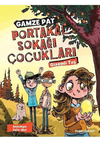 Portakal Sokağı Çocukları - Gamze Pat - Doğan ve Egmont Yayıncılık