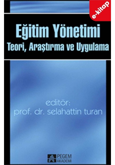 Eğitim Yönetimi Teori, Araştırma Ve Uygulama E-kitap