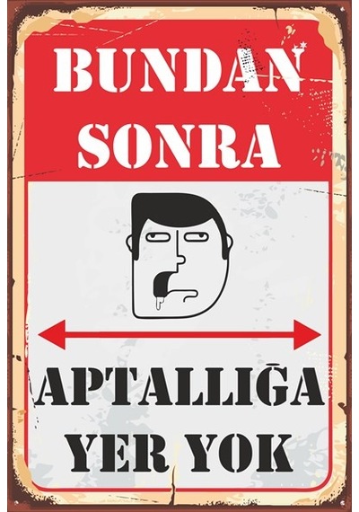 Bundan sonra aptallığa yer yok duvar yazıları komik sözler retro