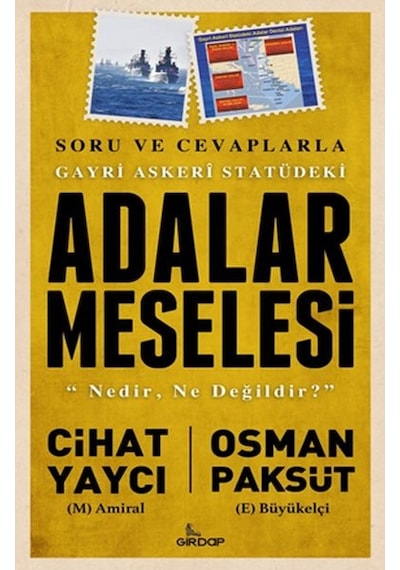 Gayri Askeri Statüdeki Adalar Meselesi - Cihat Yaycı -  Osman Paksüt - Girdap