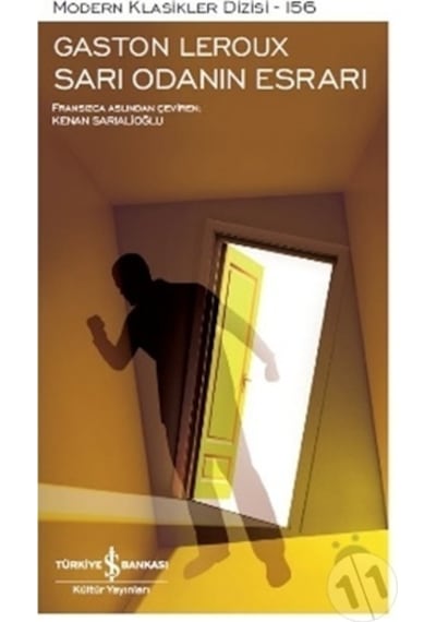Sarı Odanın Esrarı -  Modern Klasikler 156 -  Gaston Leroux -  İş Bankası Kültür Yayınları