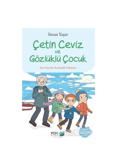 Fom Kitap Yayınları Çetin Ceviz Ve Gözlüklü Çocuk - Sinan Yaşar