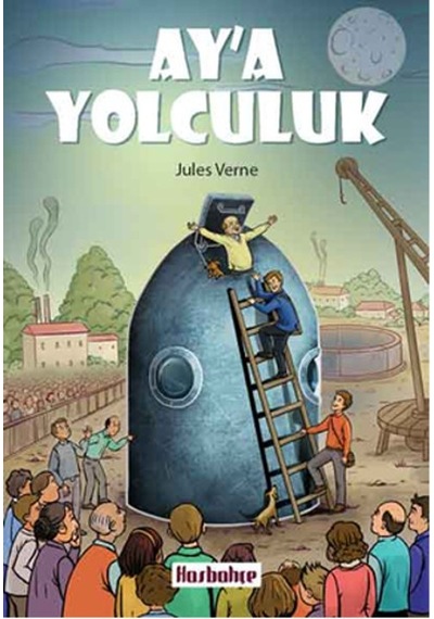Ay'a Yolculuk - Jules Verne - Hasbahçe