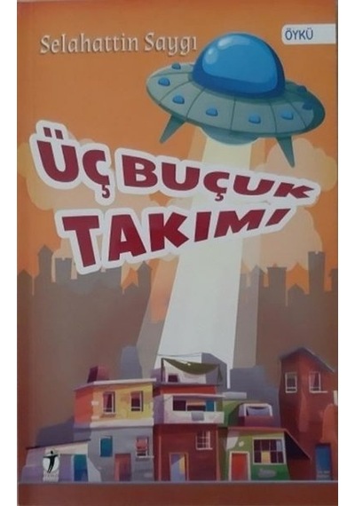Üç Buçuk Takımı - Selahattin Saygı - İki Eylül Yayınevi