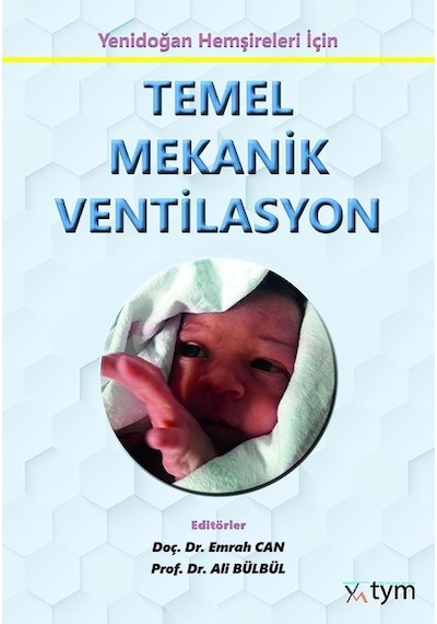 Yenidoğan Hemşireleri İçin Temel Mekanik Ventilasyon