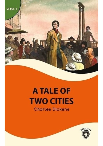A Tale of Two Cities  - Stage 3  - Charles Dickens  - Dorlion Yayınevi