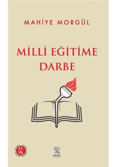 Milli Eğitime Darbe - Mahiye Morgül - Nergiz Yayınları