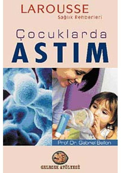 Çocuklarda Astım: Larousse Sağlık Rehberi