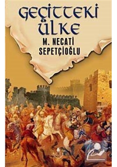 Mercankitap Geçitteki Ülke / Dünki Türkiye Dizisi 8. Kitap / Mustafa Necat .