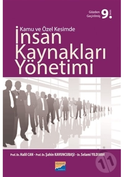 Kamu ve Özel Kesimde İnsan Kaynakları Yönetimi - Halil Can - Siyasal Kitabevi