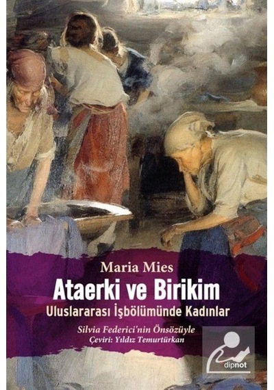 Ataerki ve Birikim - Maria Mies - Dipnot
