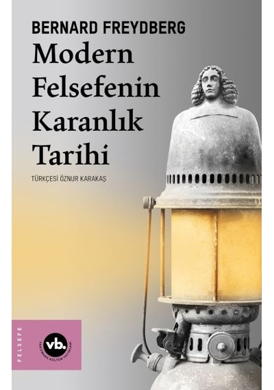 Modern Felsefenin Karanlık Tarihi